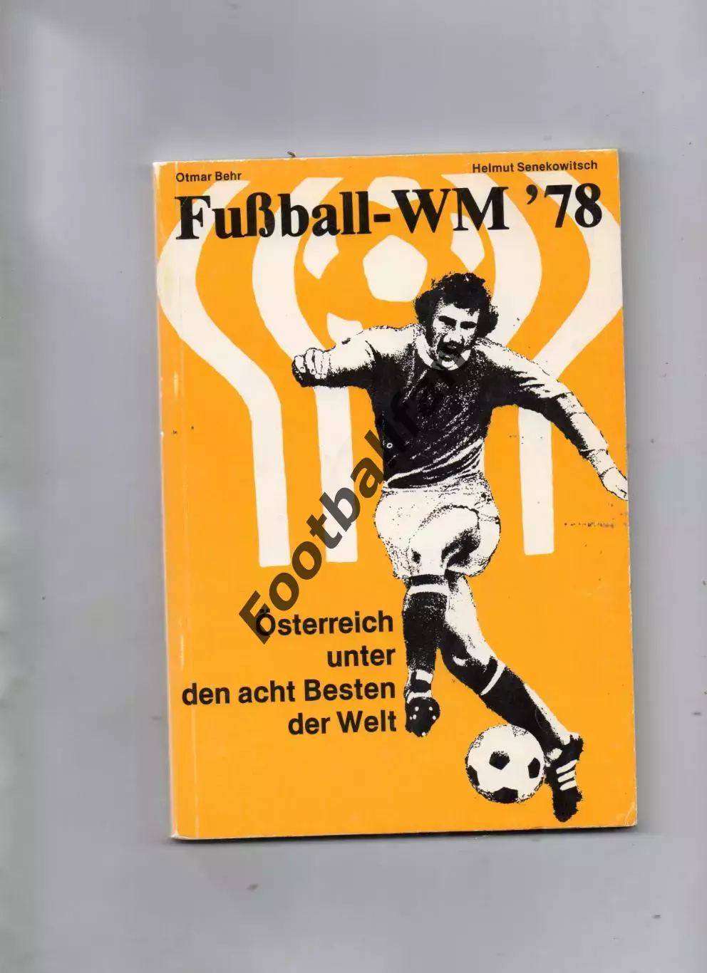 Чемпионат мира по футболу 1978 Аргентина . Итоги . Издание Австрия .