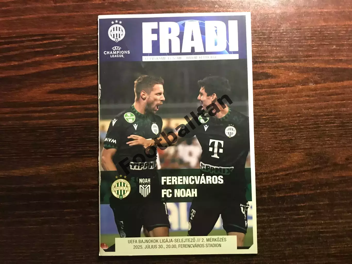 Ференцварош Будапешт , Венгрия - Ноа Ереван , Армения 30.07.2025 ОРИГИНАЛ