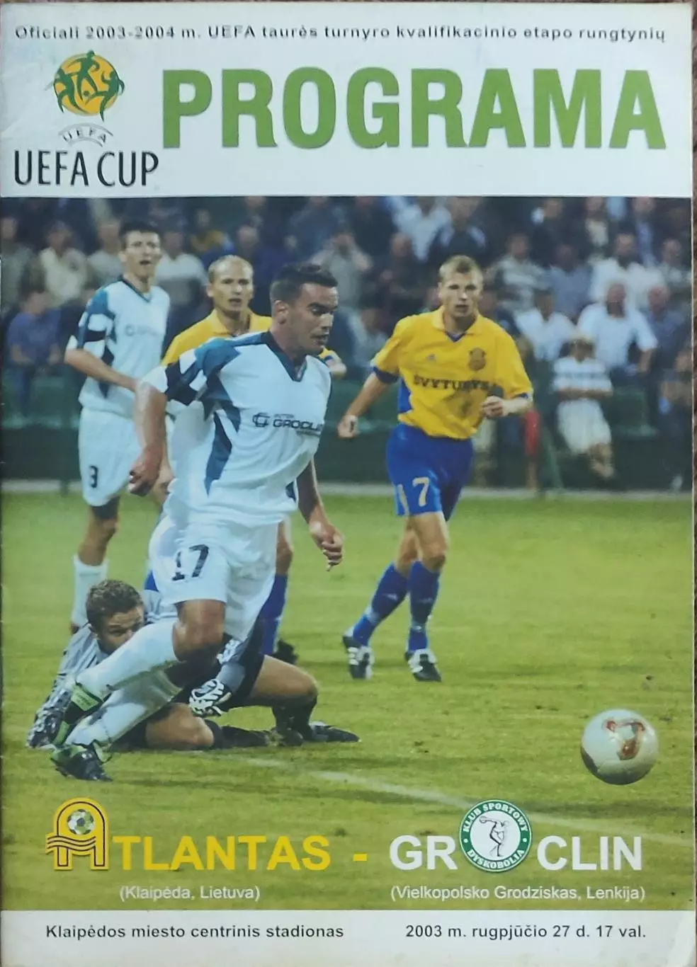 Атлантас Литва-Гроцлин Польша .27.08.2003.Кубок УЕФА