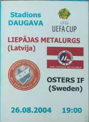 Металлургс Лиепая Латвия-Эстерс Швеция.26.08.2004.Кубок УЕФА