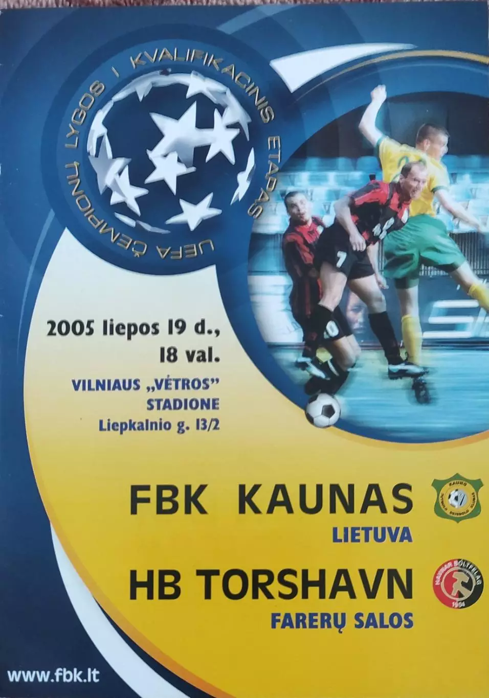 Каунас Литва-ХБ Торсхавн Фареры.19.07.2005.Лига Чемпионов