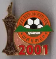 Знак Шахтер Донецк - обладатель Кубка Украины 2001