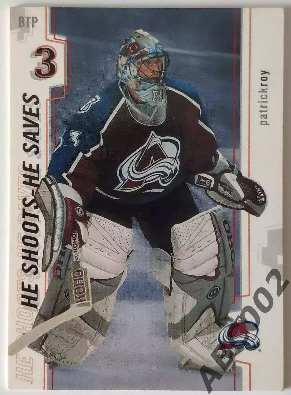 Карточка НХЛ / Patrick Roy / Colorado / He Shoots He Saves