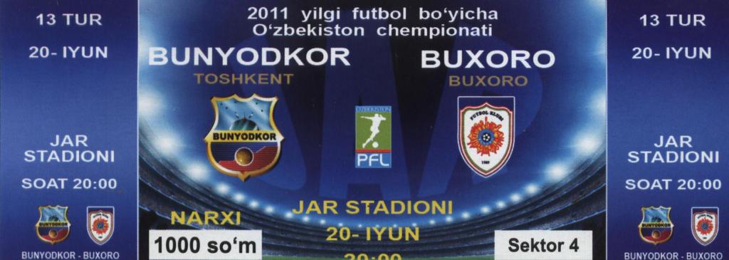 BUNYODKOR Toshkent - BUXORO Buxoro 2011 O'zbekiston chempionati (ticket)