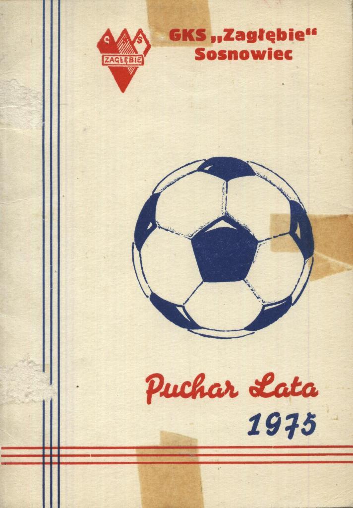 GKS ZAGLEBIE_Sosnowiec, Polska_. Puchar Lata_1975_ (на польском яз.)
