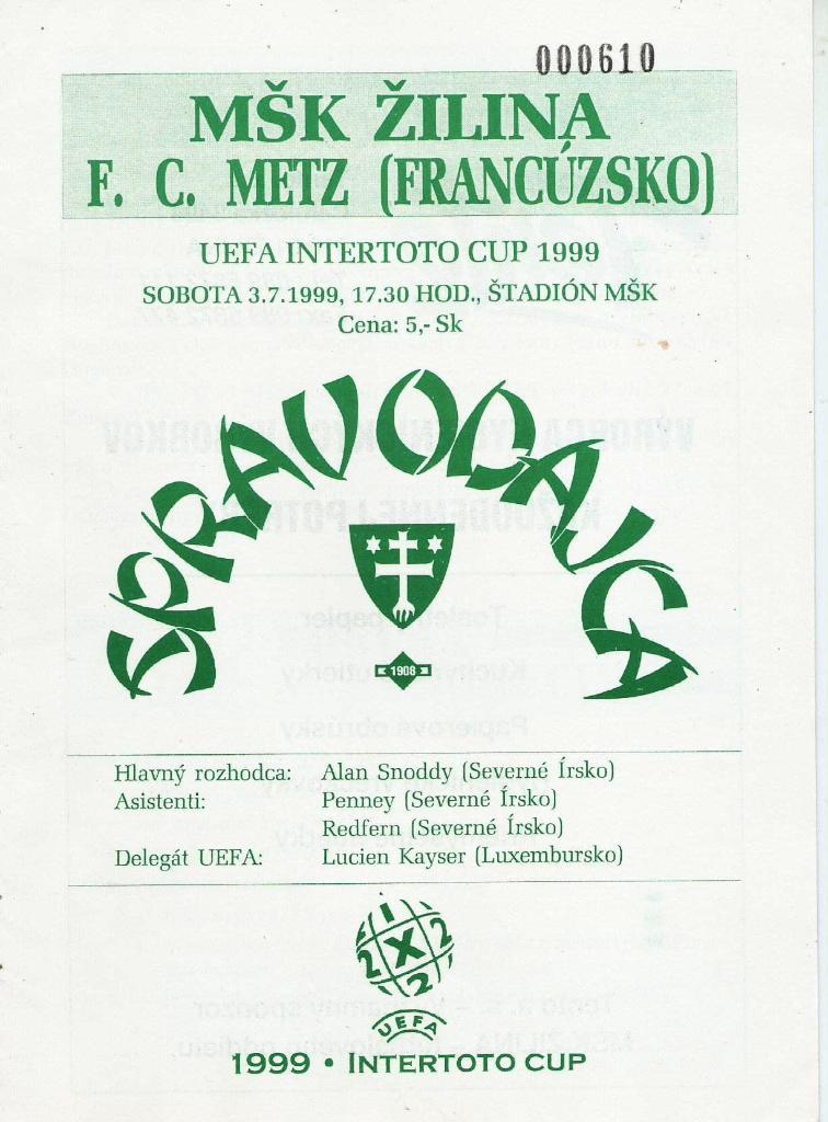 Zilina Slovakia v Metz France_03.07._1999_intertoto