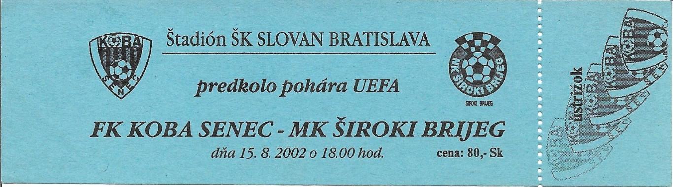 билет. Koba_Senec_Slovakia v Siroki_Brijeg_2002_UEFA_