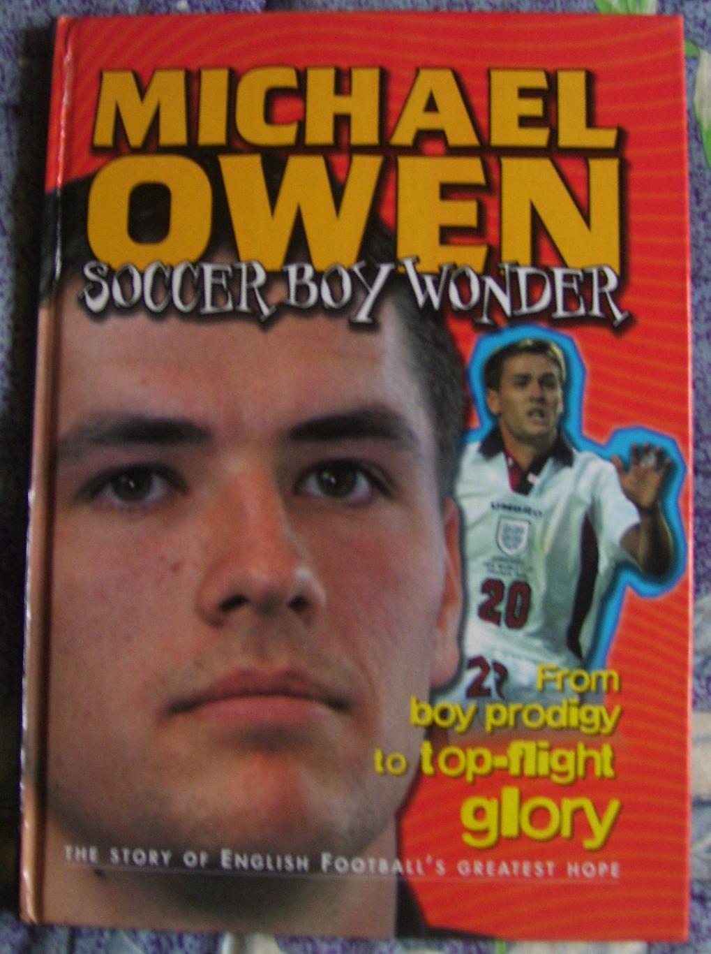 Michael_Owen. _SOCCER_BOY_WONDER. _The_story_of_English_football's_greatest.1998
