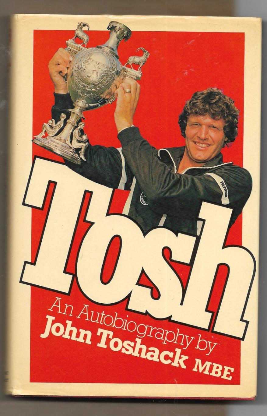TOSH..An_Autobiography_by_ JOHN_TOSHACK .. 1982..на _3й странице - автограф