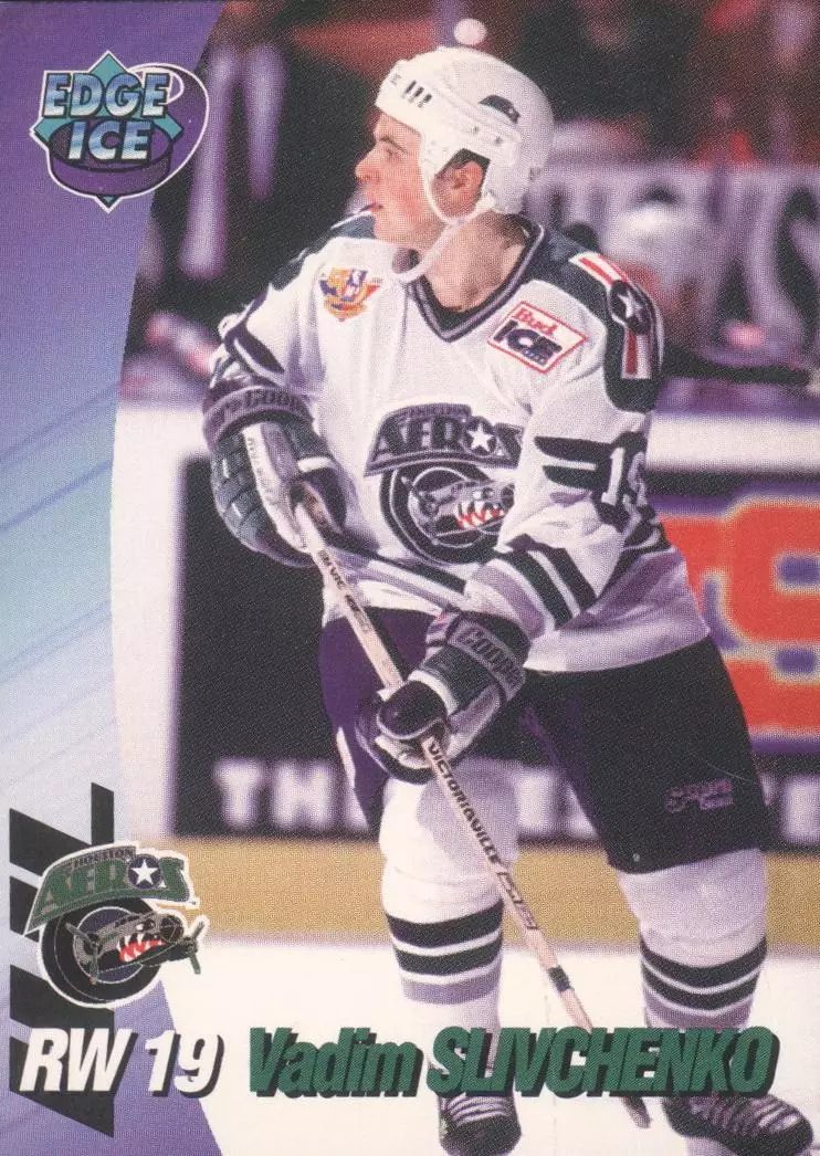 1995-96 Houston Aeros - Edge Ice #19 Вадим Сливченко