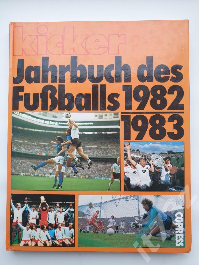 Футбол. Ежегодник Киккер/Kicker Jahrbuch 1982/83 (176 страниц, формат А4)