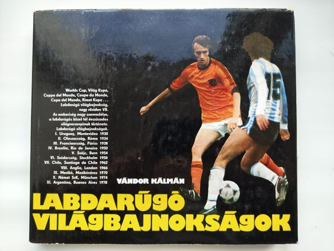 Фотоальбом Labdarugo Vilagbajnoksagok/Чемпионаты Мира 1930-1978 (288 страниц)