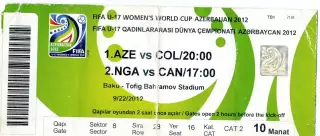 Билет Чемпионат мира 2012 (девушки U-17) Азербайджан - Колумбия + Нигерия-Канада