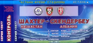 Билет Шахтер Караганда Казахстан - Скендербеу Албания Skenderbeu Albania 2013