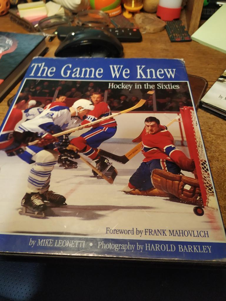 The Game We Knew. Hockey in the Sixties.