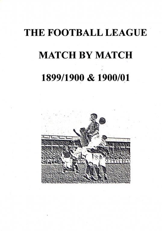 The football league. Match by match 1899-00 - 1900-01