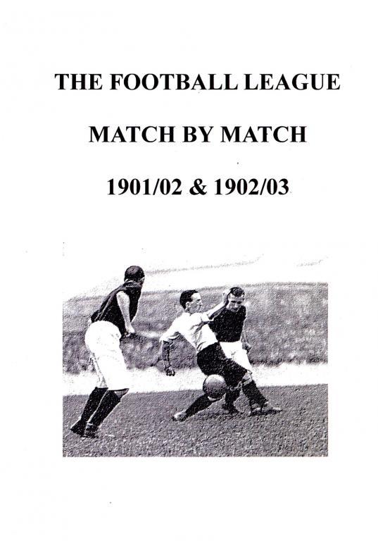 The football league. Match by match 1901-02 - 1902-03