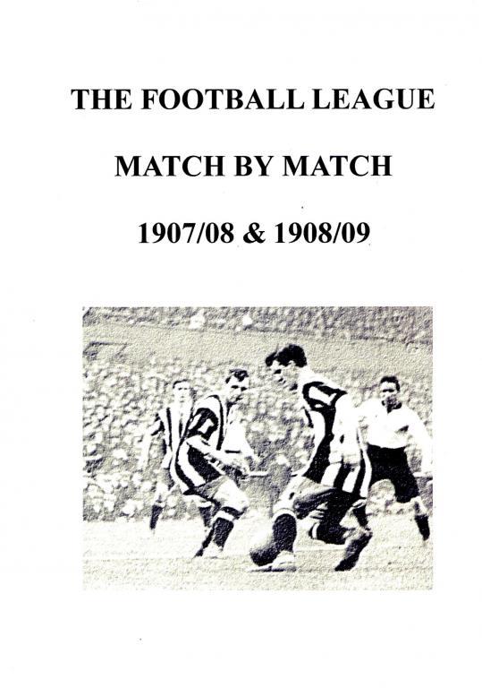 The football league. Match by match 1907-08 - 1908-09