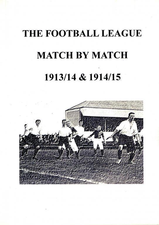 The football league. Match by match 1913-14 - 1914-15