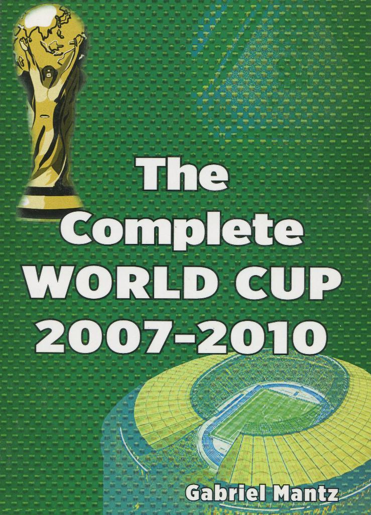 The Complete World Cup 2007-2010