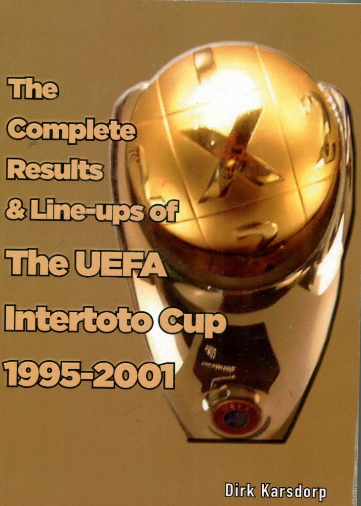 The Complete results and Line-ups of the UEFA Intertoto Cup 2002-2008