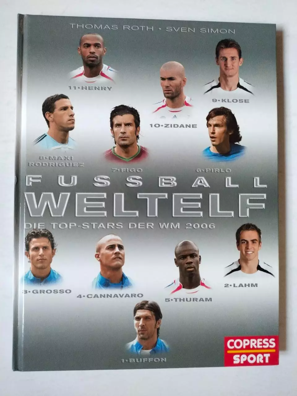 Томас Рот, Свен Симон (Сборная мира по футболу: Лучшие звезды ЧМ-2006).