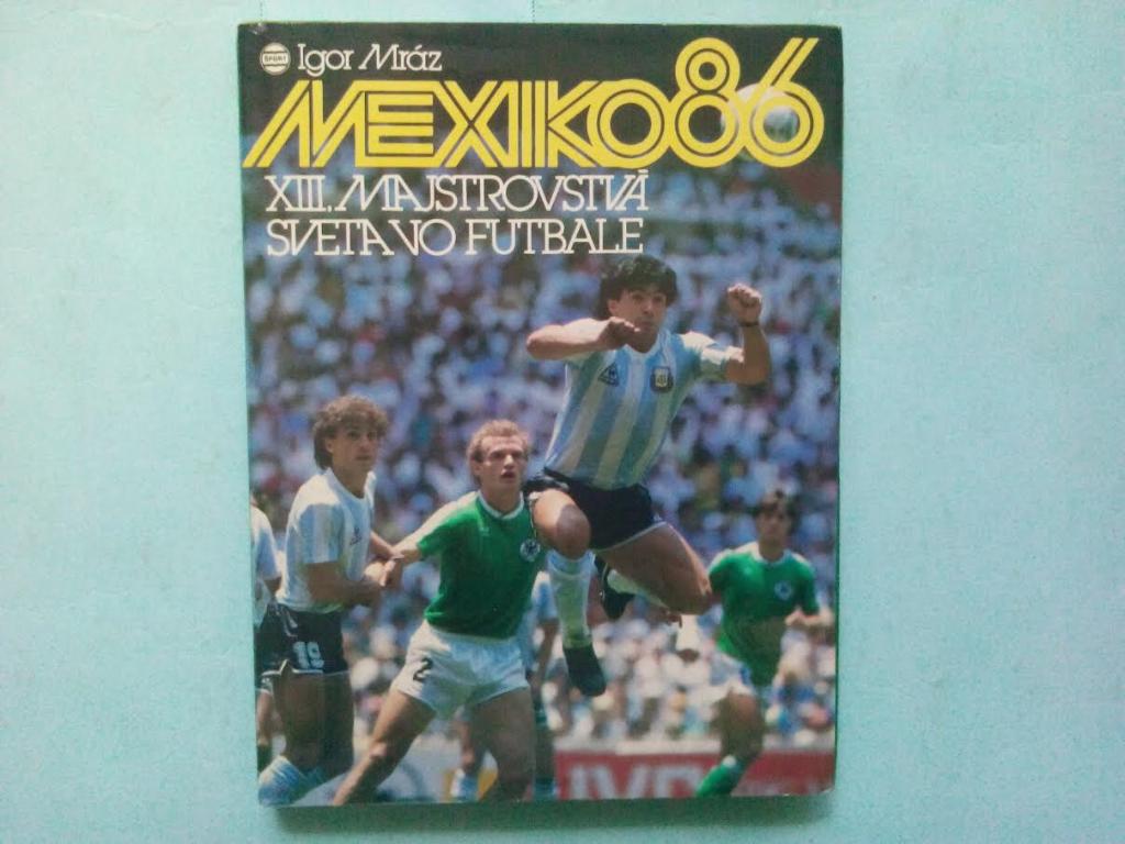 Футбол.MEXICO 86 - 13 чемпионат мира по футболу Мексика 1986 год