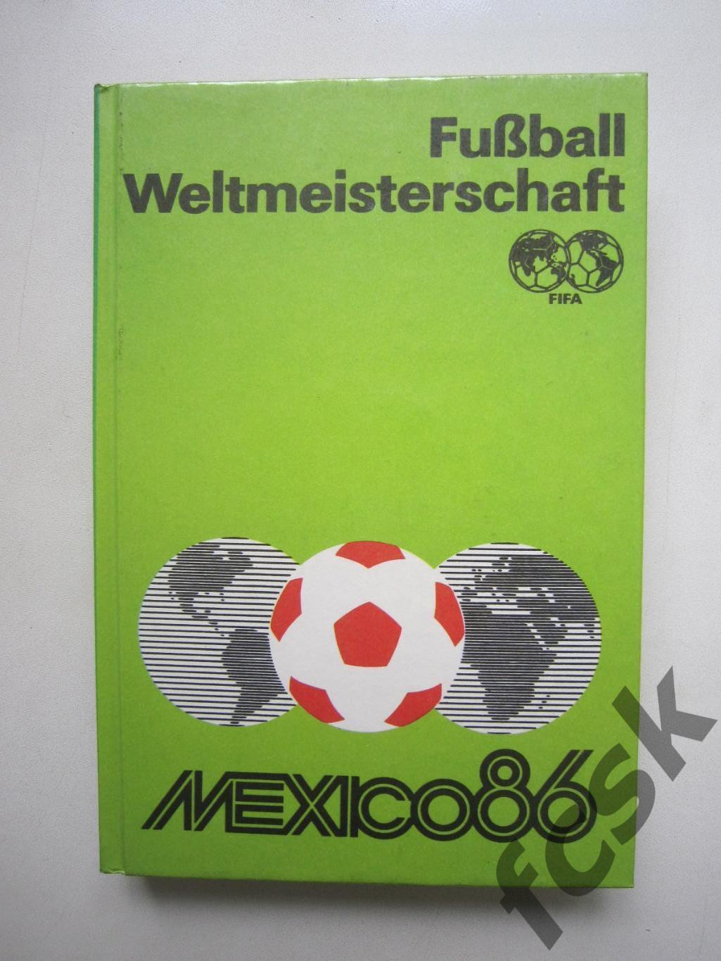 Чемпионат Мира ЧМ Мексика Мехико 1986 86 Книга издания ГДР