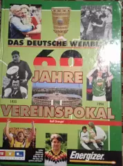 Das Deutsche Wembley. 60 Jahre Vereinspokal 1935–1994