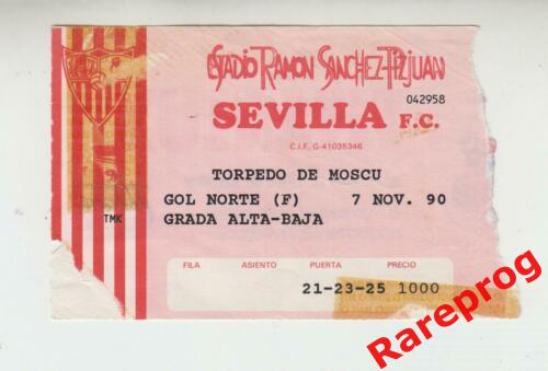 билет - Севилья Испания - Торпедо Москва СССР 1990 кубок УЕФА