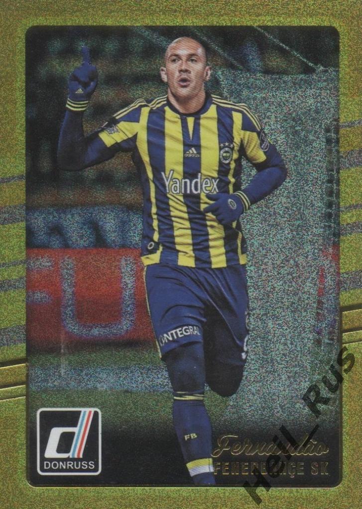 Футбол. Карточка Fernandao/Фернандао (Fenerbahce/Фенербахче) Panini/Панини 2016