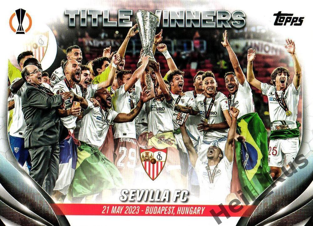 Футбол. Карточка Победитель 2022-2023 Sevilla/Севилья Лига Европы 2023-24 TOPPS