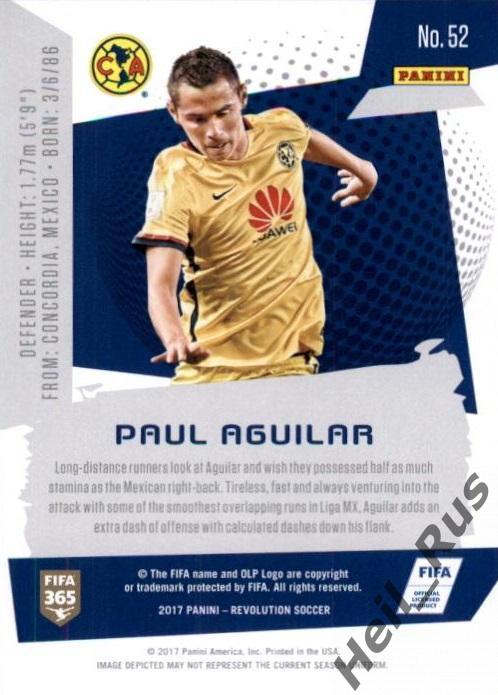 Футбол. Карточка Paul Aguilar/Пауль Агилар (Club America/Америка) Panini 2017 1