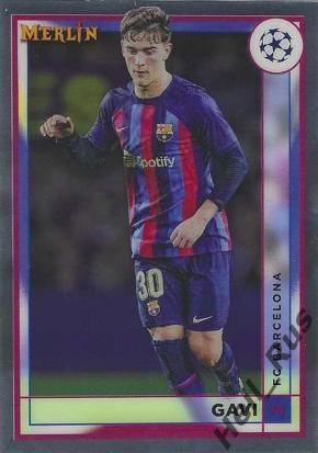 Футбол. Карточка Gavi/Гави (FC Barcelona/Барселона) Лига Чемпионов 2022-23 TOPPS