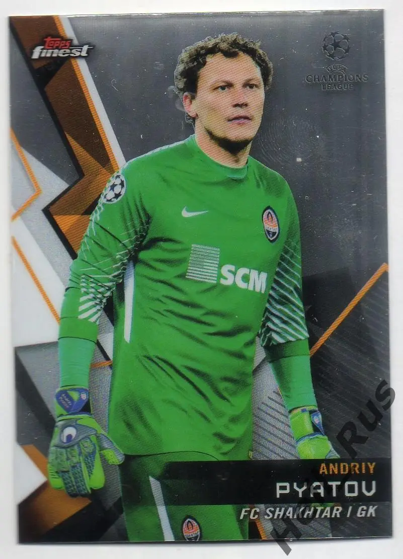 Футбол. Карточка Андрей Пятов Шахтер Донецк/Ворскла Лига Чемпионов 2018/19 TOPPS