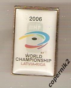 Хоккей.Чемпионат Мира- 2006 Рига (Латвия) офиц. знак