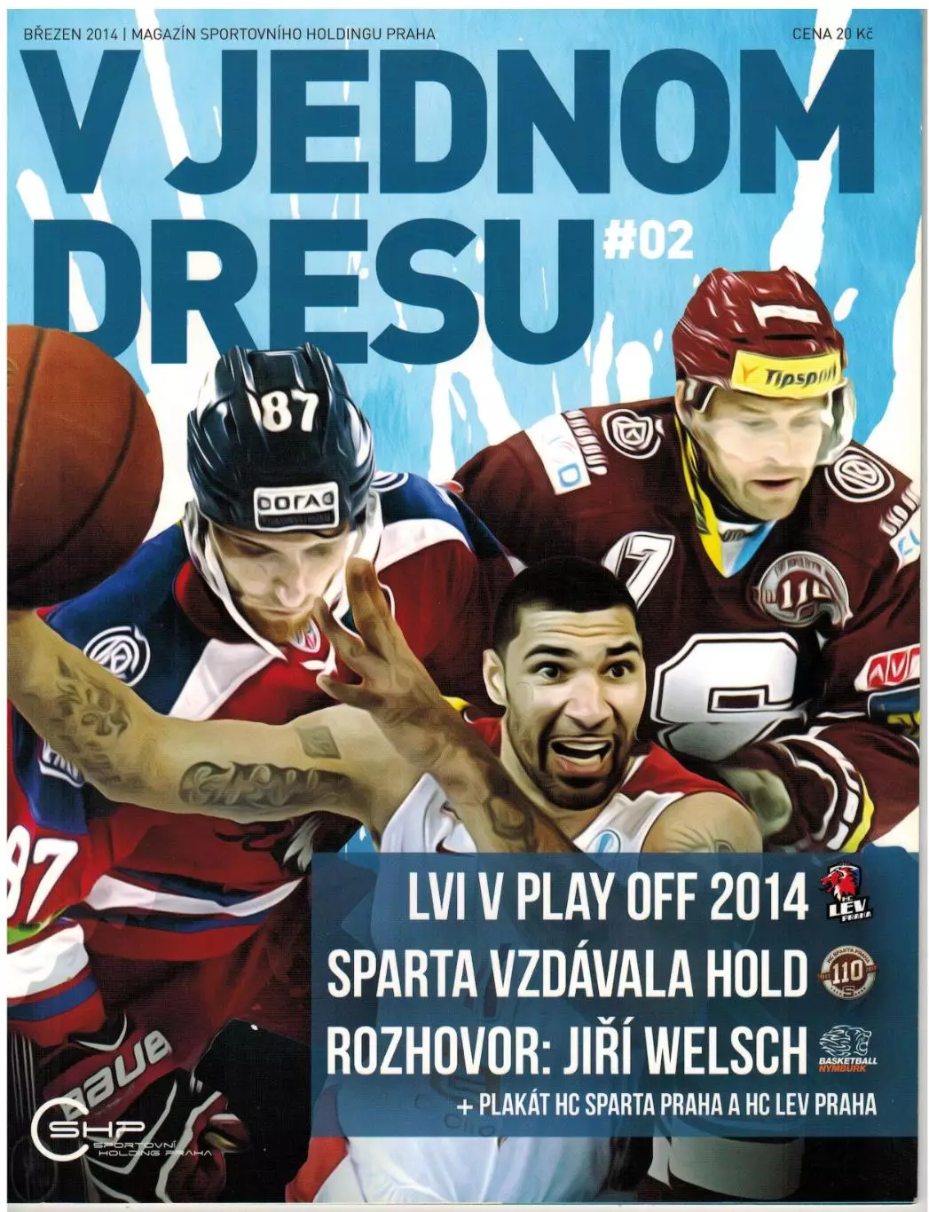 Спортивный журнал V jednom Dresu Март 2014 Прага /ХК Спарта БК Нимбурк У.Фихтнер