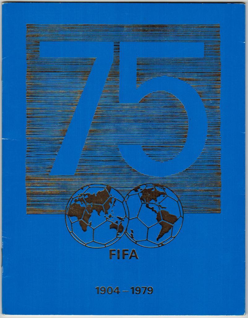 Официальный буклет FIFA ФИФА -75 лет (1904-1979) На английском языке