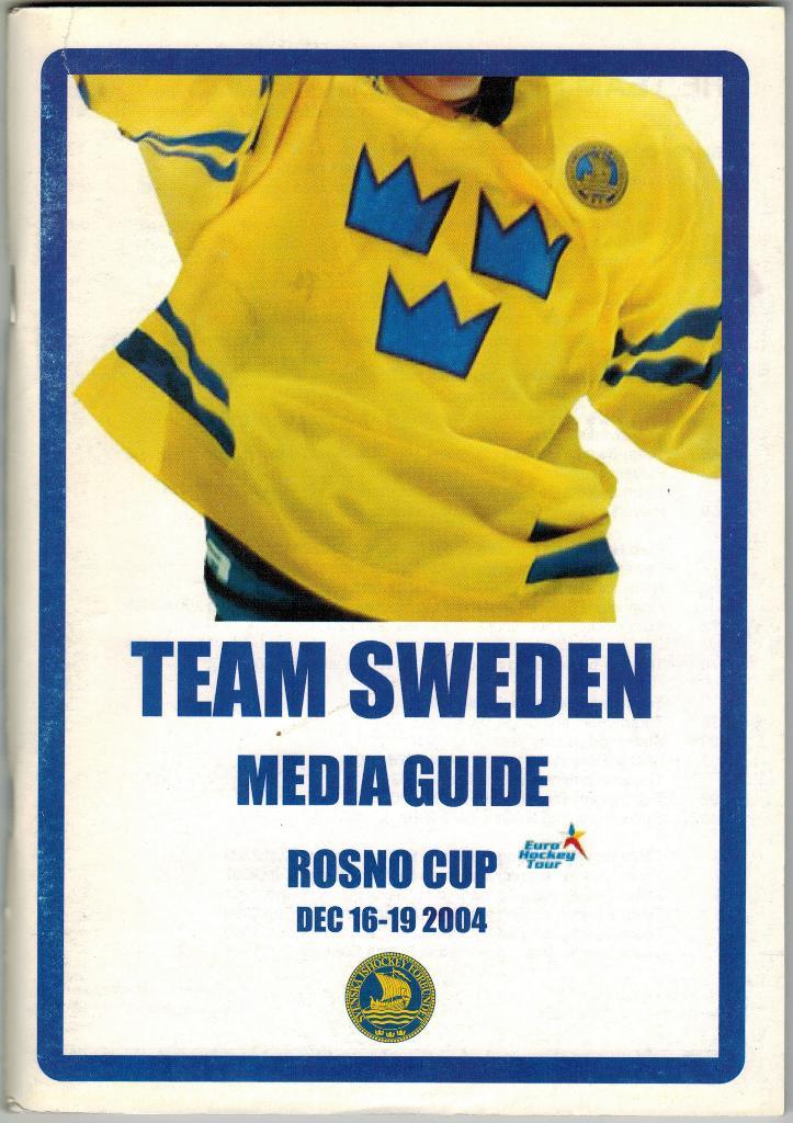 Сборная Швеция Кубок РОСНО 16-19.12.2004 Официальный медиагид 132 страницы