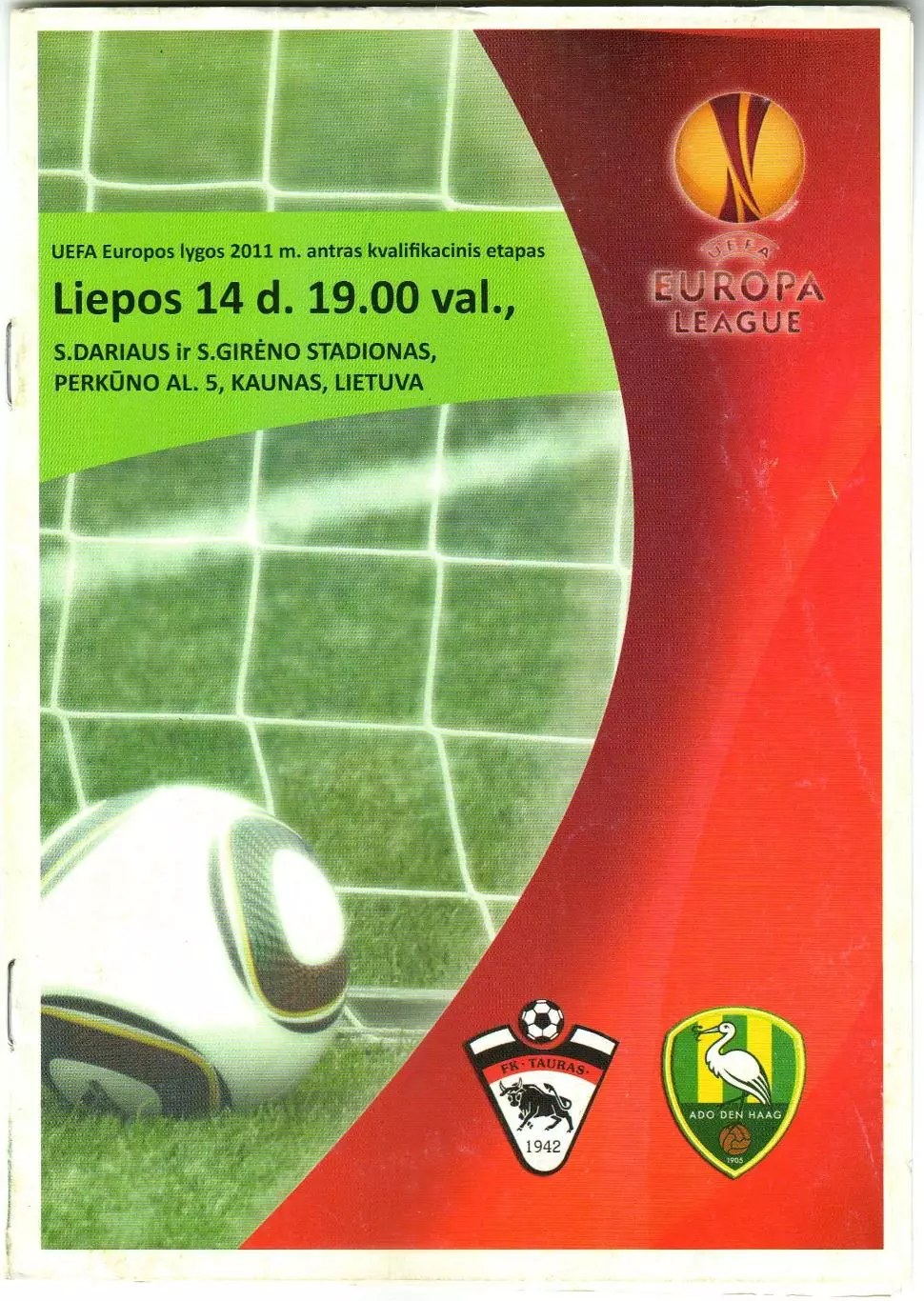 Таурас Каунас Литва – АДО Ден Хааг Гаага Нидерланды 14.07.2011 Лига Европы
