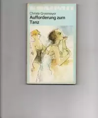 Grasmeyer C. Aufforderung zum Tanz (книга на немецком)