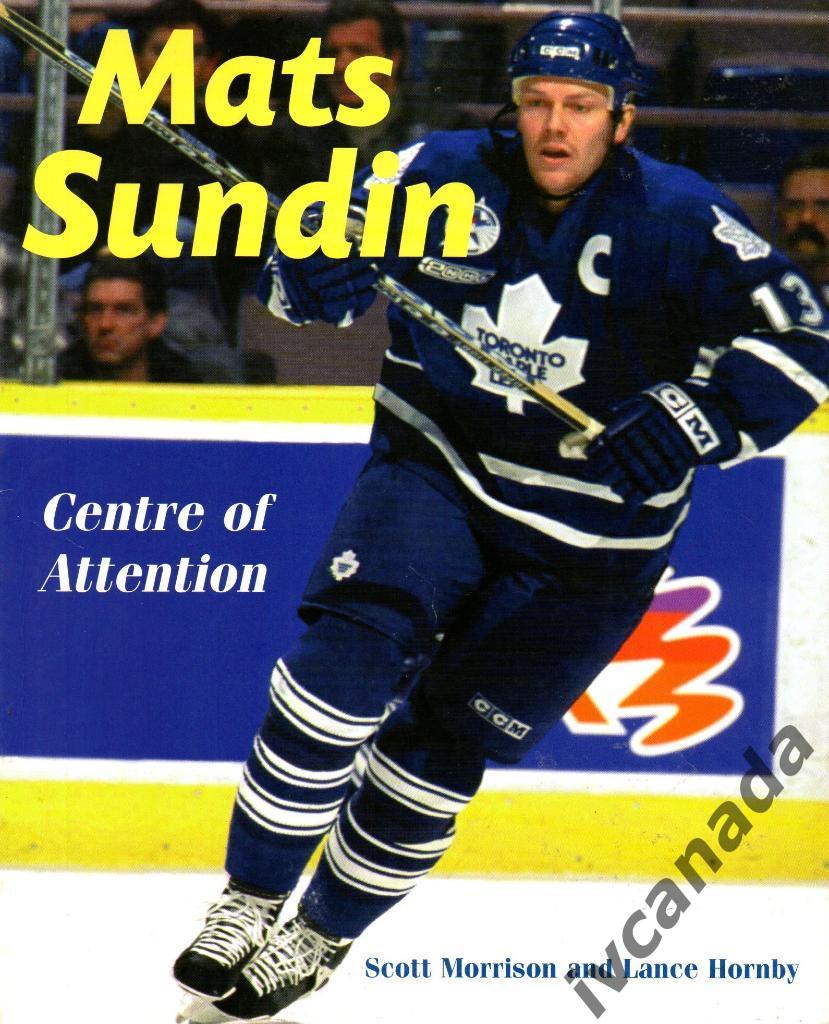 Mats Sundin Centre of attention. Матс Сундин Центр внимания 2000. Canada