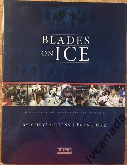 Книга-фотоальбом ЛЕЗВИЯ на ЛЬДУ BLADES on ICE. История хоккея 1901-2000