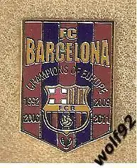 Знак Барселона Испания(6) /FC Barcelona Champions of Europe 1992,06,09,11 /2012