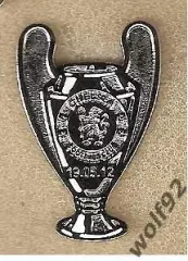 Знак Челси Англия (107) Победитель ЛЧ 2012 /Champions League Cup Winner 19.05.12