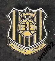 Знак ФК Ошинлек Тэлбот Шотландия (1) / Auchinleck Talbot F.C. / 2016