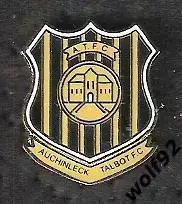 Знак ФК Ошинлек Тэлбот Шотландия (1) / Auchinleck Talbot F.C. / 2016