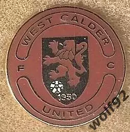Знак ФК Вест Колдер Юнайтед Шотландия (1) /West Calder United F.C. /2020