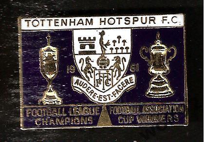 Знак Тоттенхем Англия (43)/Tottenham Hotspur/ F.L.Champions,F.A.Cup Winners 1961