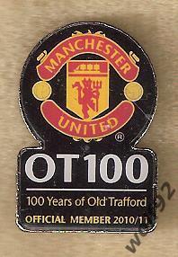 Знак Манчестер Юнайтед Англия(53)/Old Trafford 100years /Official Member 2011-12